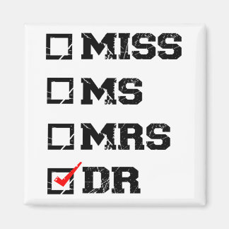 Funny Studenten Phd Doktor, miss dr Gift Magnet