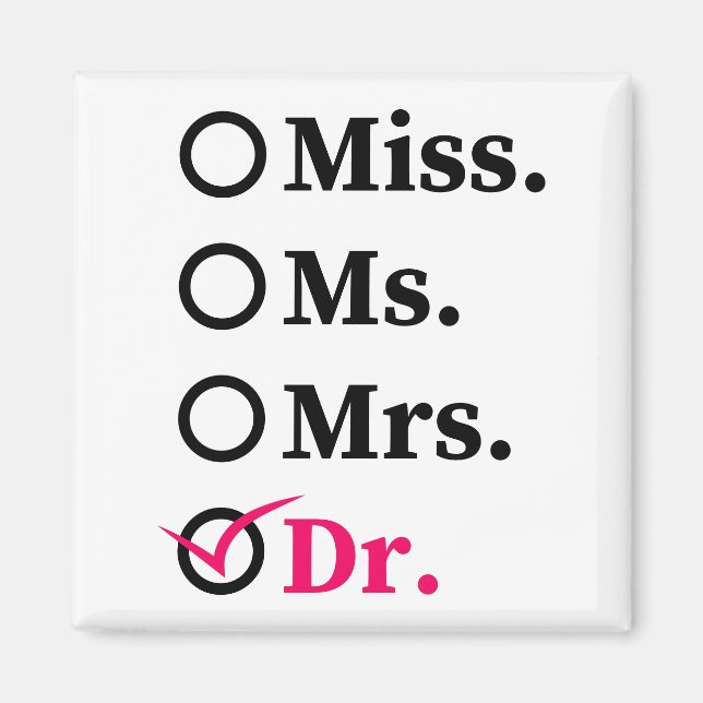 Funny Studenten Phd Doktor, miss dr Gift Magnet (Framsidan)