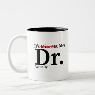 Funny Studenten Phd Doktor, miss dr Gift Två-Tonad Mugg