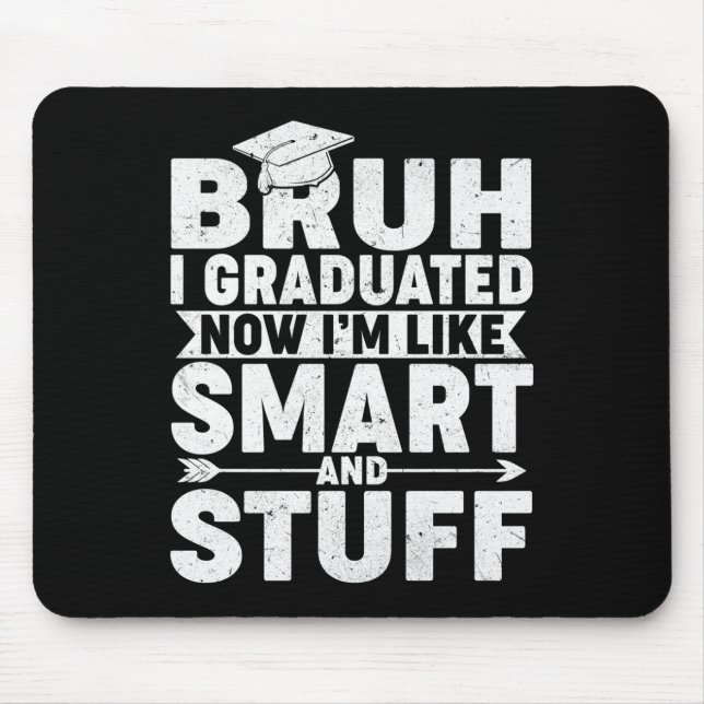 Funny Studenten Shirt - Bruh I Graduated Smart &a Musmatta (Framsidan)