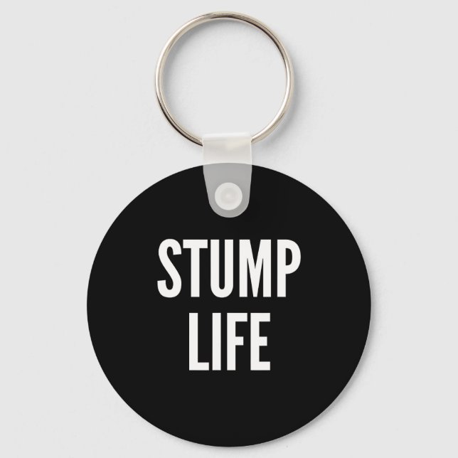 Funny Stump Life Quote For Leg Or Arm Amputee St S Nyckelring (Framsida)