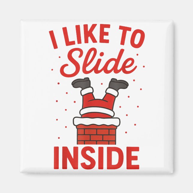 Funny Suggestive I Like To Slide Inside Quote Coup Magnet (Framsidan)