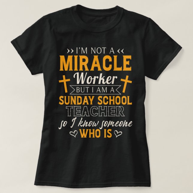Funny Sunday School Teacher Shirt Miracle Worker  T (Design framsida)