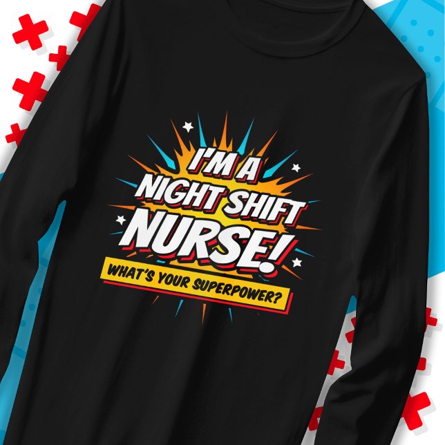 Funny supermakt Nattskift Nurse-avskrivning T Shirt (Skapare uppladdad)