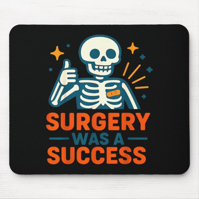 Funny Surgery Was A Success Skeleton Get Well Surg Musmatta (Framsidan)
