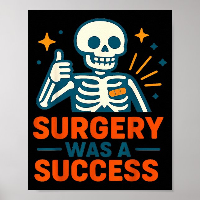 Funny Surgery Was A Success Skeleton Get Well Surg Poster (Framsidan)