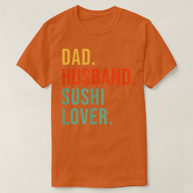 Funny Sushi Pappa Make Legend Japansk matfathe T Shirt (Design framsida)