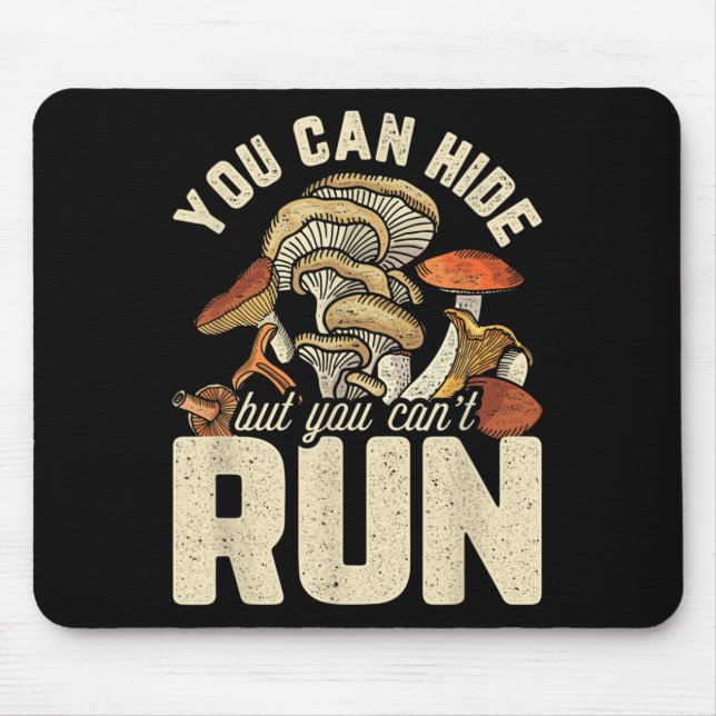 Funny svamprumsdesign Du kan Gömma men inte Spring Musmatta (Framsidan)