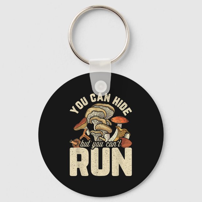 Funny svamprumsdesign Du kan Gömma men inte Spring Nyckelring (Framsida)