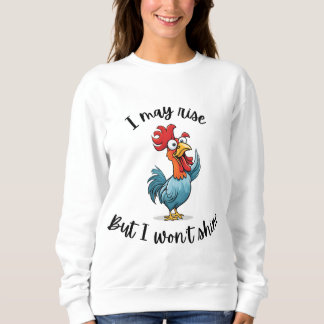 Funny Sweatshirt T Shirt