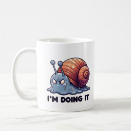 Funny Sweaty Snail Mug – “I’m Doing It” Motivation Kaffemugg