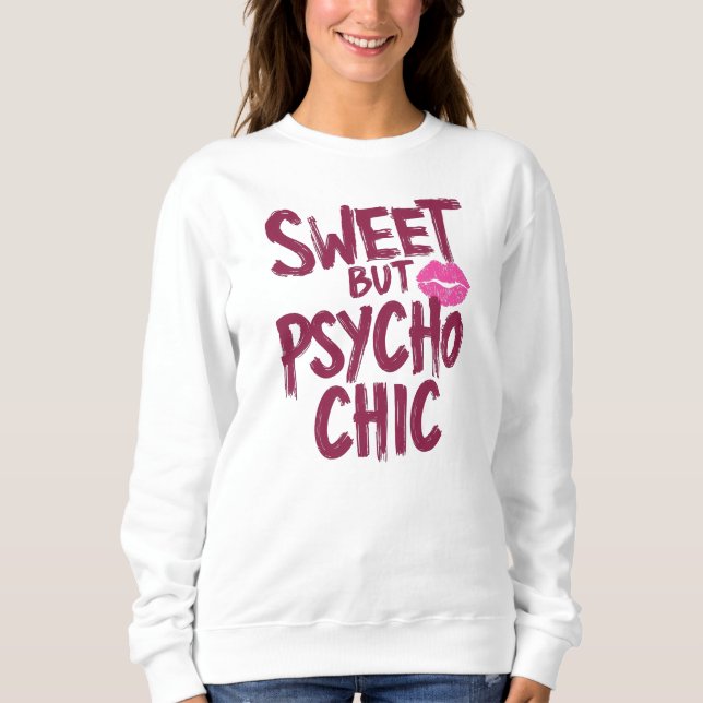 Funny "Sweet but Psycho Chic" Quote T Shirt (Framsida)
