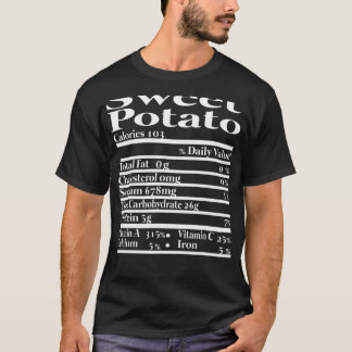 Funny Sweet Potato Nutrition Fact for Thanksgiving T Shirt