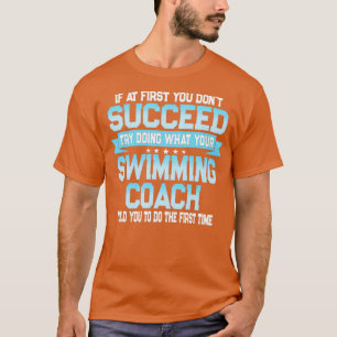 Funny Swimming Coach Gift T Shirt