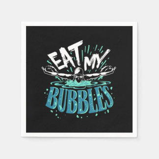 Funny Swimming Eat My Bubbles Swim Swimmer Pappersservett