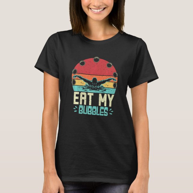Funny Swimming Swimmer Eat My Bubbles Retro Simma T Shirt (Framsida)
