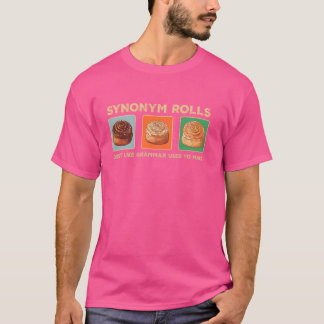 Funny synonym Rolls Joke Cinnamon Rolls Grammar Pu T Shirt