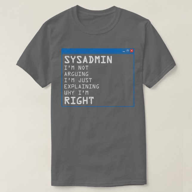Funny Sysadmin IT Administration PC Gift T Shirt (Design framsida)