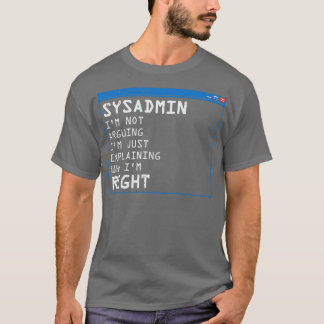 Funny Sysadmin IT Administration PC Gift T Shirt