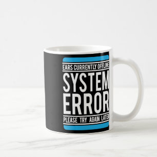 Funny systemfelsfunktion Öron för närvarande offli Kaffemugg