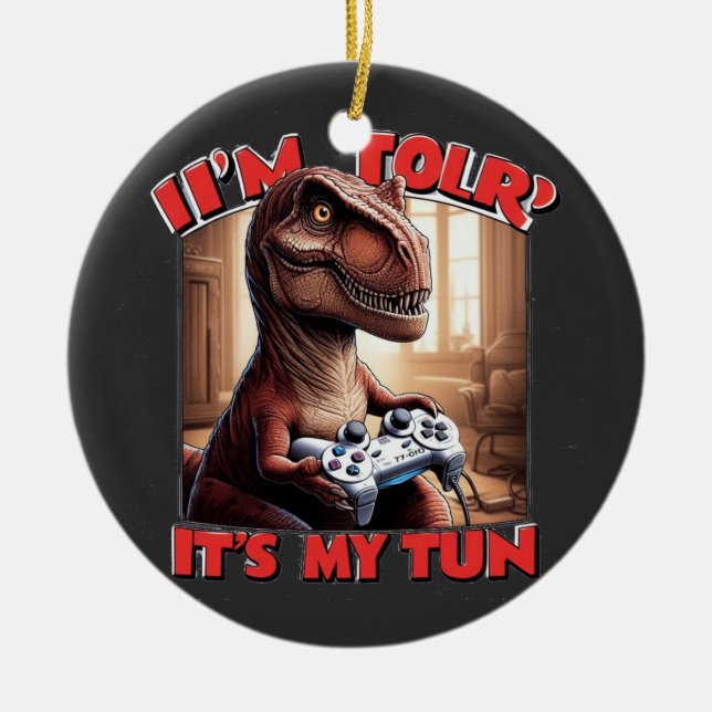 Funny T-Rex Gamer Quote Design Julgransprydnad Keramik (Framsidan)