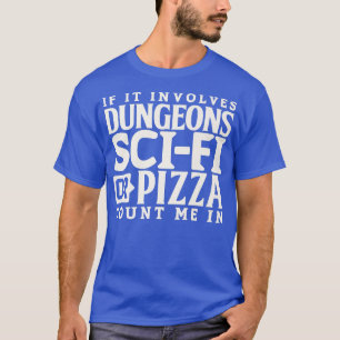 Funny Tabletop RPG gamer SciFi Pizza dice T Shirt
