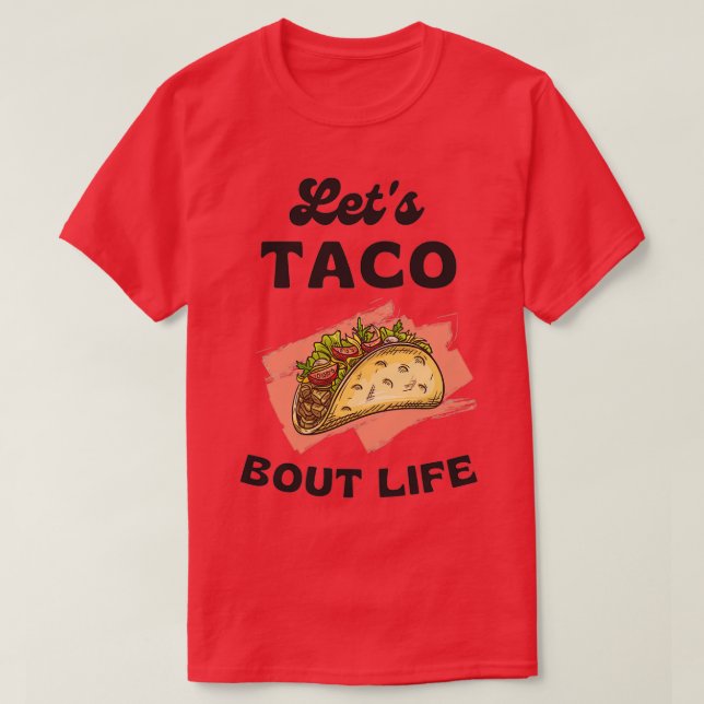 Funny Taco Älskare Pun Letx27s Taco Bout IT Coola  T Shirt (Design framsida)