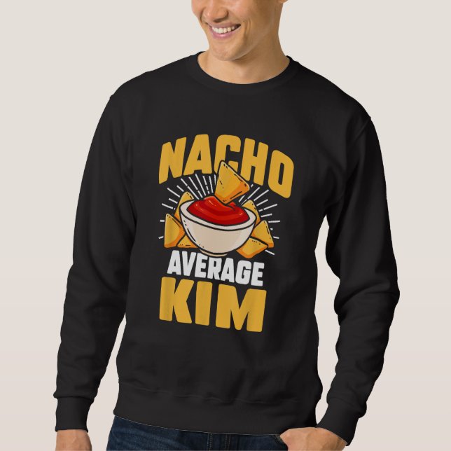 Funny Taco Personlig Namn Nacho Average Kim Lång Ärmad Tröja (Framsida)