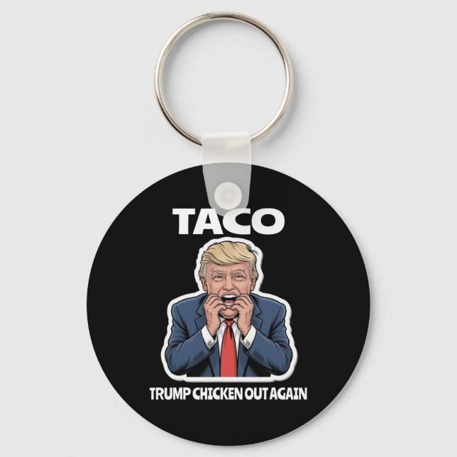 Funny Taco Scared Trump Always Chickens Out  Nyckelring (Framsida)
