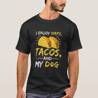 Funny Tacos Naps Hundar Taco Mexican Foodie Älskar T Shirt