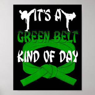 Funny Taekwondo Shirt Karate its a Grönt Bälte Kin Poster