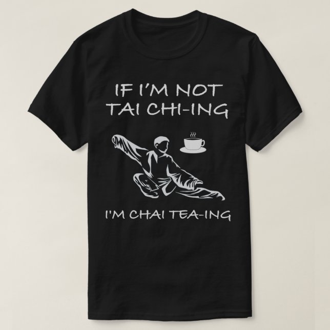 Funny Tai Chi t för Chai Tea Älskare 2 T Shirt (Design framsida)