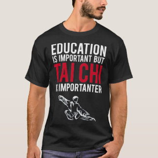 Funny Tai Chi t-gåva till Qigong Älskare 1 T Shirt