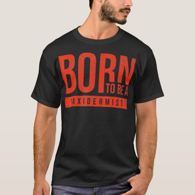 Funny Taidermist Taidermy T Gift Tee _2 (Framsida)