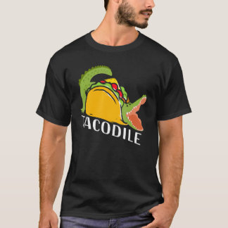 Funny takodile Crokodile Taco_1 T Shirt