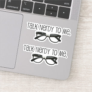 #Funny Talk Nerdy to Me #Geek #Nerd Klistermärken