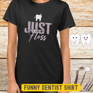 Funny tandhygieniker Blomsterkvinnor T Shirt