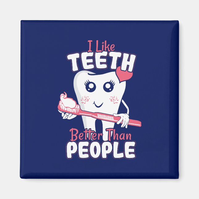 Funny tandläkare - som Teeth bättre än människor Magnet (Framsidan)