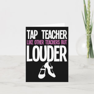 Funny Tap Dance Teacher Gift Tap Dancing Slogan Kort
