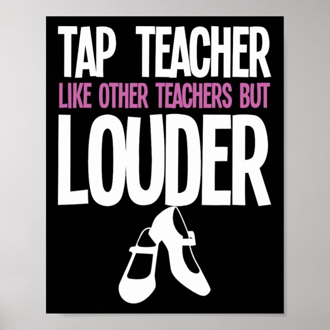 Funny Tap Dance Teacher Gift Tap Dancing Slogan Poster (Framsidan)