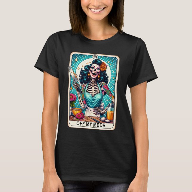 Funny Tarot Card/Av min Meds T Shirt (Framsida)
