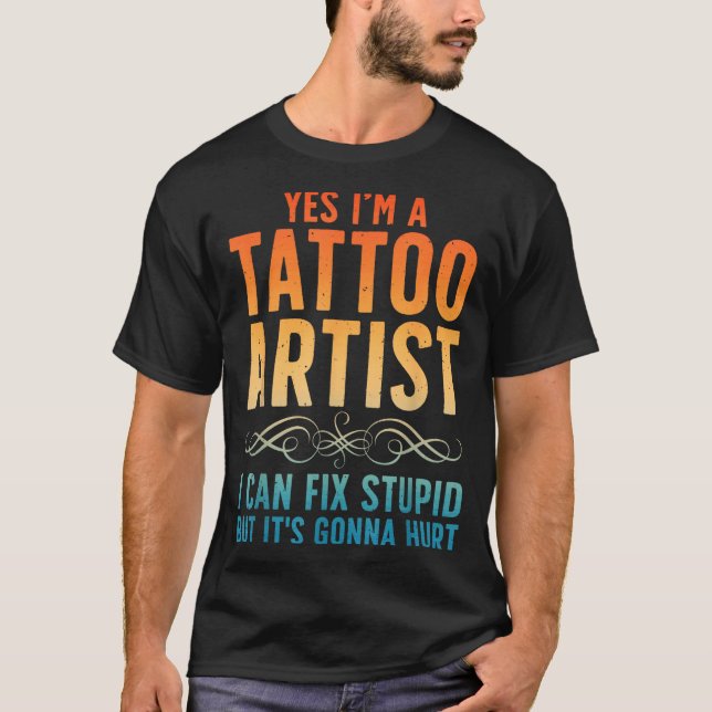 Funny Tattoo Artist Art For Men Women Tattooer Tat T Shirt (Framsida)