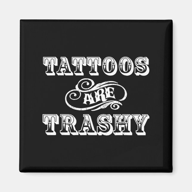 Funny Tattoo Quote Design For Gift  Magnet (Framsidan)