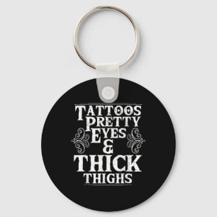 Funny Tattoos Söt Öga Thick Thighs Gift Tattoo Nyckelring