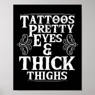 Funny Tattoos Söt Öga Thick Thighs Gift Tattoo Poster