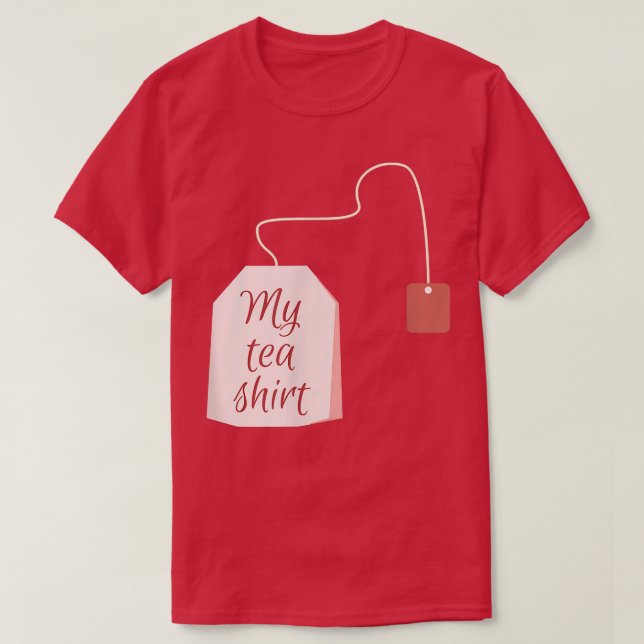 Funny Tea Älskare Tshirt - My Tea Shirt T (Design framsida)
