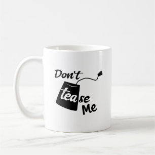Funny Tea Tease Slogan Mysigt Beverage Kaffemugg