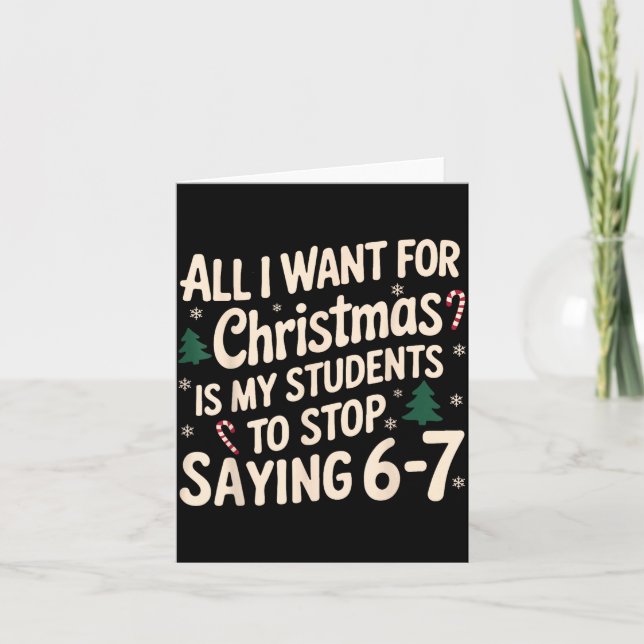 Funny Teacher Christmas Students Saying 6-7 67 Six Kort (Framsida)