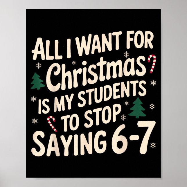 Funny Teacher Christmas Students Saying 6-7 67 Six Poster (Framsidan)