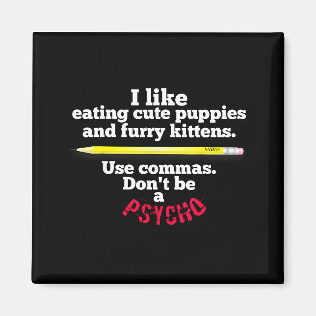 Funny Teacher English Use Commas Dont Be A Psycho  Magnet (Framsidan)